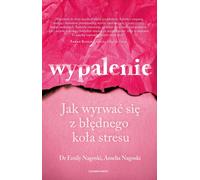 Burnout - Emily Nagoski, Amelia Nagoski (Literatur, Psychologie auf Polnisch)