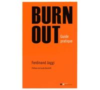 Burnout: guide pratique, 2e ed.
