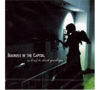 Burnout In The Capital - So Long To Short Goodbyes
