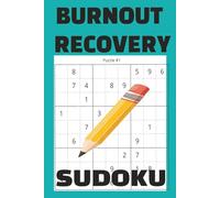 Burnout Recovery: Workbook Sudoku Puzzle Book for Mind Calming Activity. People Struggling with Anxiety Worry or Trouble Sleeping. Mental Brain ... 110 Pages| 50 + Puzzles| Solutions Included
