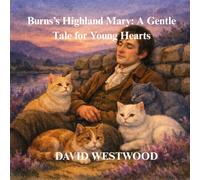 Burns’s Highland Mary: A Gentle Tale for Young Hearts
