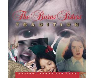 Burns Sisters - Tradition-Holiday Songs Old &