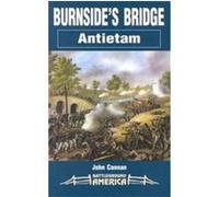 Burnside's Bridge, Battleground America John Cannan (Auteur)