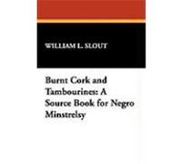 Burnt Cork and Tambourines, Clipper Studies in the Theatre, No 11