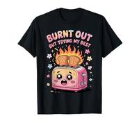 Burnt Out But Trying My Best Grille-pain mignon design amusant T-Shirt