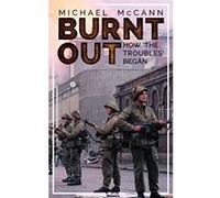 Burnt Out How the Troubles Began - [Version Originale] Inconnu (Auteur)