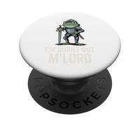 Burnt Out M'Lord Frog Knight Fantasy Meme Quote Men Women PopSockets PopGrip Adhésif