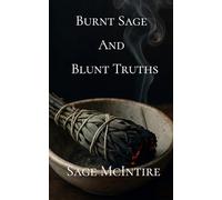 Burnt Sage and Blunt Truths: A Manifesto for the Old-School Witch