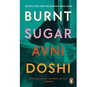Burnt Sugar: The Booker Prize-shortlisted novel