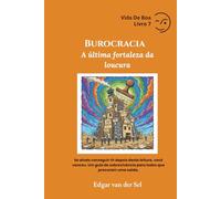 Burocracia: A última fortaleza da loucura