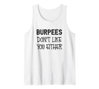 Burpees Don't Like You Either I Drôle Fitness Gym Débardeur