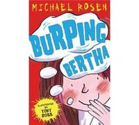 Burping Bertha Rosen, Michael (Auteur)