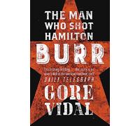 Burr: The Man Who Shot Hamilton