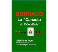 BURRACO La "Canasta du XXIe siècle": MAÎTRISEZ LE JEU - DES FONDAMENTAUX AUX STRATEGIES AVANCEES