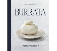 Burrata: A Journey Through Craft, Flavour & Tradition