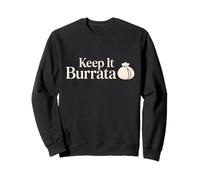 Burrata Lover Charcuterie Italienne au Fromage Burrata Sweatshirt
