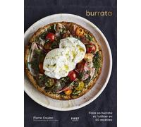 Pierre Coulon – Burrata – Faire sa burrata et l'utiliser en 50 recettes – broché