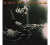 Burrell, Kenny - and The Jazz Giants [Import]