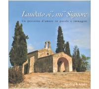 Burri Cloe - Laudato Si', Mi' Signore. Un Percor