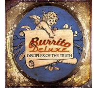 Burrito Deluxe - Disciples Of The Truth by Burrito Deluxe (2007) Audio CD