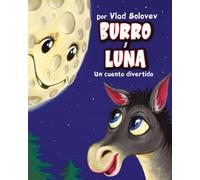 Burro y Luna: Un cuento divertido