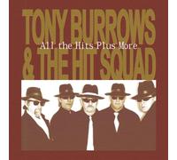 Burrows, Tony & the Hit Squad - All the Hits Plus More