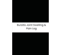 Bursitis Joint Swelling & Pain Log: Six-Month Daily Tracker for Swelling, Redness, Sharp Pain, and Range of Motion