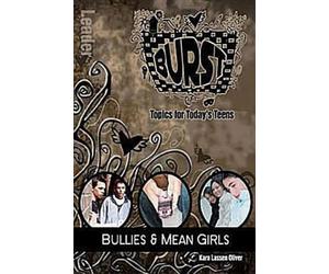 Burst: Bullies and Mean Girls Leader's Guide: Short-Term Teen Studies