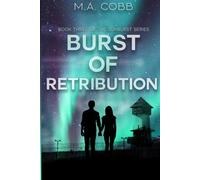 Burst of Retribution: Book 3 of The Sunburst Trilogy: Post-apocalyptic dystopian romance