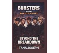 BURSTERS BAND BIOGRAPHY: Beyond the Breakdown