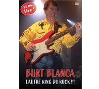 Burt Blanca - L'autre King du Rock !!! - 33 hits Live ! G