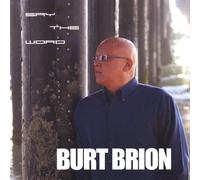 Burt Brion - Say The Word