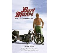 Burt Munro: The Lost Interviews