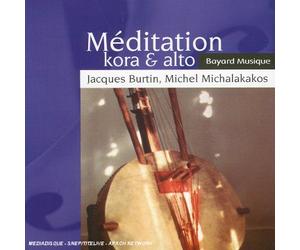 Burtin,Jacques. Michalakakos,Michel. Genere: Classical - General. - Méditation Kora & Alto