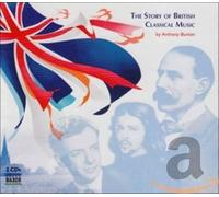 Burton,Anthony - The Story of British Classical Music [Import]