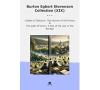 Burton Egbert Stevenson Collection (XIX): Cadets Gascony France Path Honor Tale Bocage