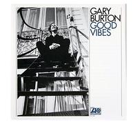 Burton, Gary - Good Vibes