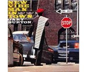 Burton, Gary - New Vibe Man in Town
