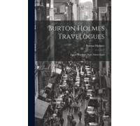 Burton Holmes Travelogues: Egypt. Southern Italy. Switzerland
