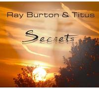 Burton,Ray & Titus - Secrets [Import]