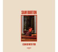 Burton Sam - I Can Go with You [Import]