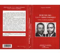 Burundi 1965 : la 1ère crise ethnique Genèse et contexte géopolitique - Augustin Mariro - L'harmattan - broché - Essai