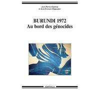 Burundi 1972 : Au bord des génocides