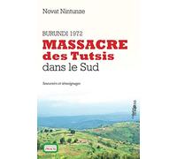 Burundi 1972: Massacre des Tutsis dans le Sud
