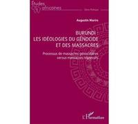Burundi – Idéologies du génocide et des massacres : Processus génocidaires vs répressifs