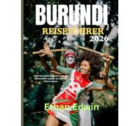 BURUNDI REISEFÜHRER 2026: Wann Sie hinfahren sollten, was Sie sehen sollten und wie Sie das Herz Afrikas erleben