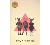 bury it by sam sax Inconnu (Auteur)