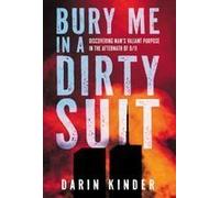 Bury Me In A Dirty Suit: Discovering Man's Valiant Purpose In The Aftermath Of 9/11