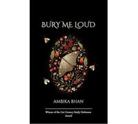 Bury Me Loud-collection of poems about being a person