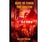 Bury Me Under The Volcano